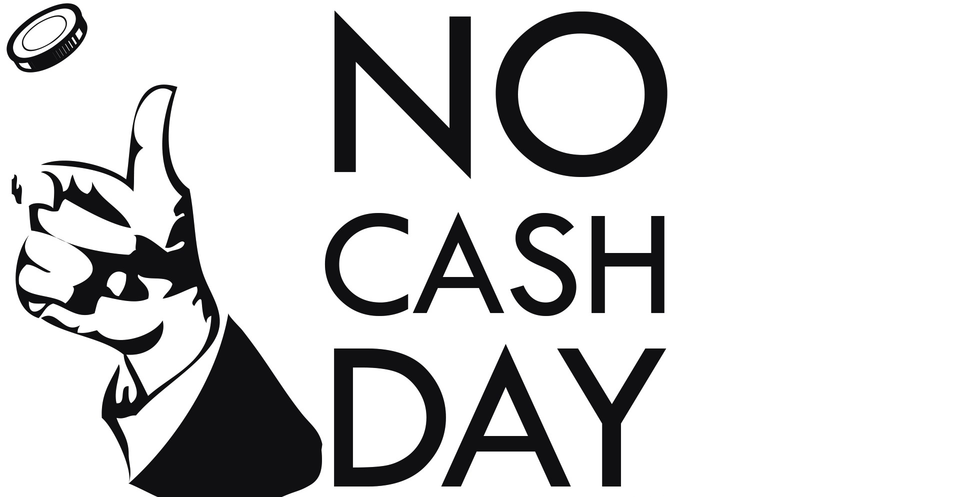 no cash day